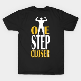 one step closer T-Shirt